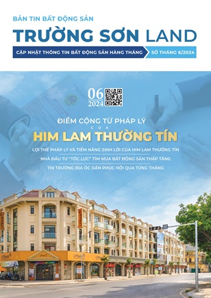 BẢN TIN TRƯỜNG SƠN LAND THÁNG 06/2024